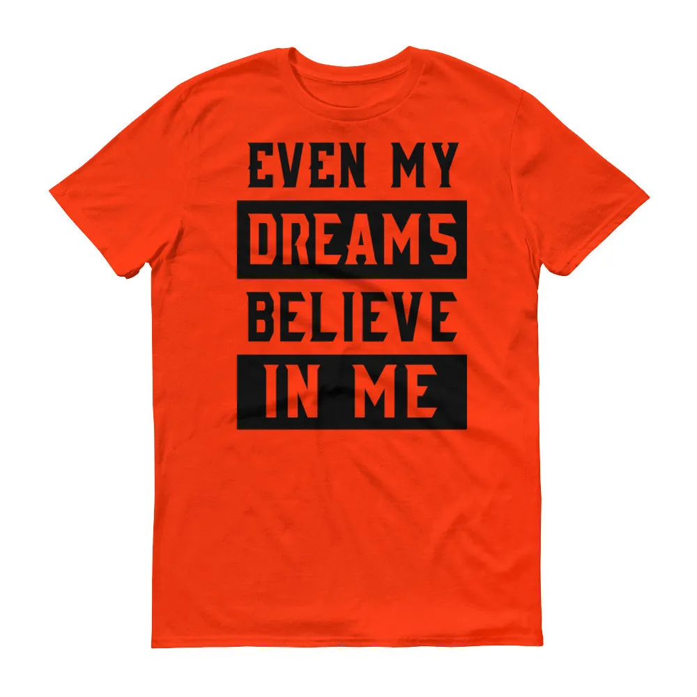 Men's Even My Dreams short sleeve t-shirt